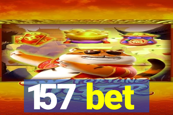 157 bet